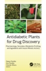 Image for Antidiabetic Plants for Drug Discovery: Pharmacology, Secondary Metabolite Profiling, and Ingredients With Insulin Mimetic Activity