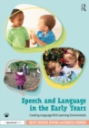 Image for Speech and Language in the Early Years: Creating Language-Rich Learning Environments
