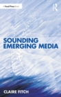 Image for Sounding Emerging Media