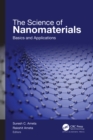 Image for The Science of Nanomaterials: Basics and Applications