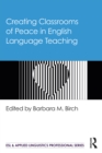 Image for Creating classrooms of peace in English language teaching