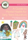Image for A guide to mental health for early years educators: putting wellbeing at the heart of your philosophy and practice