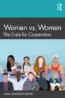 Image for Women Vs. Women: The Case for Cooperation