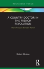 Image for A country doctor in the French Revolution: Marie-Francois-Bernadin Ramel