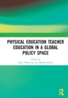 Image for Physical education teacher education in a global policy space