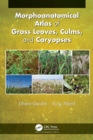 Image for Morphoanatomical atlas of grass leaves, culms, and caryopses