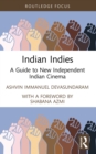 Image for Indian Indies: A Guide to New Independent Indian Cinema