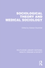 Image for Sociological Theory and Medical Sociology