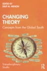 Image for Changing theory: concepts from the Global South