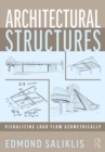 Image for Architectural Structures: Visualizing Load Flow Geometrically