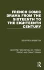 Image for French Comic Drama from the Sixteenth to the Eighteenth Century