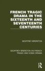 Image for French Tragic Drama in the Sixteenth and Seventeenth Centuries : 1
