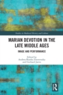 Image for Marian devotion in the late Middle Ages: image and performance