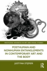 Image for Posthuman and Nonhuman Entanglements in Contemporary Art and the Body