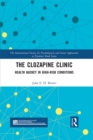 Image for The Clozapine Clinic: Health Agency in High-Risk Conditions