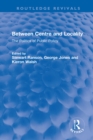 Image for Between centre and locality: the politics of public policy