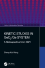 Image for Kinetic studies in GeO2/Ge system: a retrospective from 2021