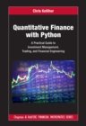 Image for Quantitative Finance With Python: A Practical Guide to Investment Management, Trading, and Financial Engineering