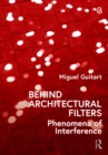 Image for Behind Architectural Filters: Phenomena of Interference