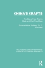 Image for China&#39;s Crafts: The Story of How They&#39;re Made and What They Mean