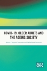 Image for COVID-19, Older Adults and the Ageing Society