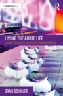 Image for Living the Audio Life: A Guide to a Career in Live Entertainment Audio