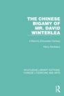 Image for The Chinese Bigamy of Mr. David Winterlea: A Manchu-Edwardian Fantasy