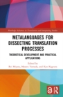 Image for Metalanguages for Dissecting Translation Processes: Theoretical Development and Practical Applications