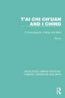 Image for T&#39;ai Chi Ch&#39;uan and I Ching: A Choreography of Body and Mind