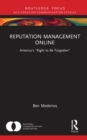 Image for Reputation Management Online: America&#39;s &quot;Right to Be Forgotten&quot;