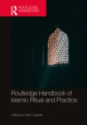 Image for Routledge Handbook of Islamic Ritual and Practice