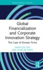 Image for Global financialization and corporate innovation strategy: the case of Korean firms