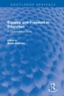 Image for Equality and Freedom in Education: A Comparative Study