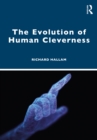 Image for The Evolution of Human Cleverness