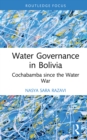 Image for Water Governance in Bolivia: Cochabamba Since the Water War