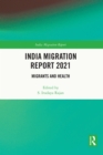 Image for India Migration Report 2021: migrants and health