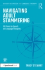 Image for Navigating Adult Stammering: 100 Points for Speech and Language Therapists