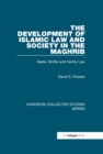 Image for The Development of Islamic Law and Society in the Maghrib: Qadis, Muftis and Family Law
