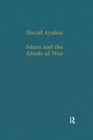 Image for Islam and the Abode of War: Military Slaves and Islamic Adversaries