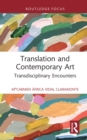 Image for Translation and Contemporary Art: Transdisciplinary Encounters