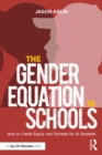 Image for The Gender Equation in Schools: How to Create Equity and Fairness for All Students