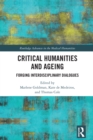 Image for Critical Humanities and Ageing: Forging Interdisciplinary Dialogues