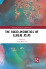Image for The Sociolinguistics of Global Asias