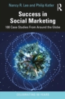 Image for Success in Social Marketing: 100 Case Studies from Around the Globe