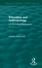 Image for Education and anthropology: an annotated bibliography
