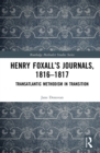 Image for Henry Foxall&#39;s Journals, 1816-1817: Transatlantic Methodism in Transition