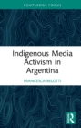 Image for Indigenous Media Activism in Argentina