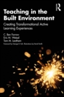 Image for Teaching in the Built Environment: Creating Transformational Active Learning Experiences