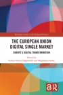 Image for The European Union Digital Single Market: Europe&#39;s Digital Transformation