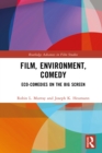 Image for Film, Environment, Comedy: Eco-Comedies on the Big Screen